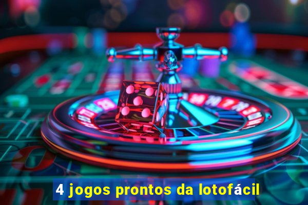 4 jogos prontos da lotofácil